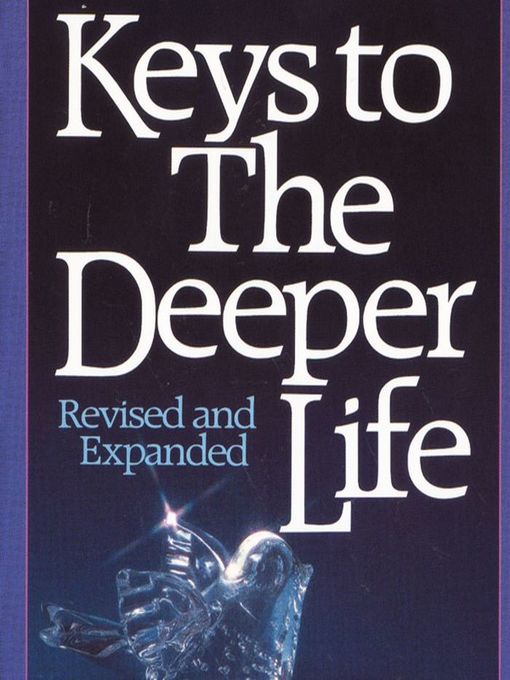 Title details for Keys to the Deeper Life by A. W. Tozer - Available